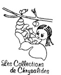 LES COLLECTION DE CHRYSALIDES
