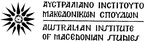 AUSTRALIAN INSTITUTE OF MACEDONIAN STUDIES