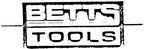 BETTS TOOLS
