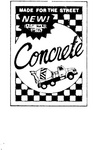CONCRETE MADE FOR THE STREET NEW FOR HARD GUYS