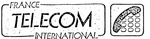 TELECOM FRANCE INTERNATIONAL