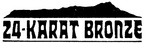 24-KARAT BRONZE