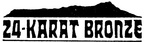 24-KARAT BRONZE
