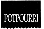 POTPOURRI