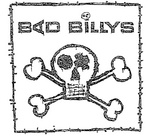 BAD BILLYS
