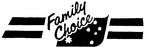 FAMILY CHOICE