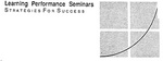 LEARNING PERFORMANCE SEMINARS STRATEGIES FOR SUCCESS