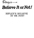 RIPLEY'S BELIEVE IT OR NOT