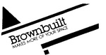 BROWNBUILT MAKES MORE OF YOUR SPACE