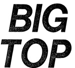 BIG TOP
