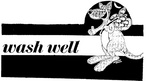 WASH WELL