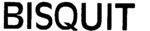BISQUIT