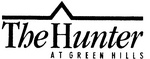 THE HUNTER                                                            AT GREEN HILLS