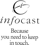 CI INFOCAST BECAUSE YOU NEED TO KEEP IN TOUCH