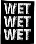 WET WET WET