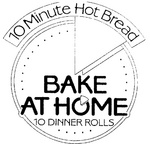 BAKE AT HOME 10 MINUTE HOT BREAD 10 DINNER ROLLS