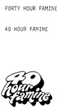 FORTY HOUR FAMINE ; 40 HOUR FAMINE