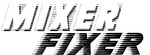 MIXER FIXER