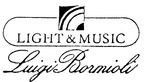 LUIGI BORMIOLI                                                        LIGHT & MUSIC