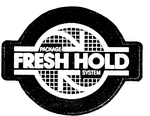 FRESH HOLD PACKAGE SYSTEM