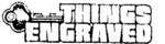 THINGS ENGRAVED