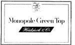 MONOPOLE GREEN TOP                                                    HEIDSIECK & CO                                                        H C & M
