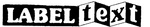 LABEL TEXT