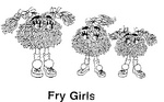 FRY GIRLS
