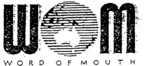 WOM WORD OF MOUTH