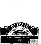 OLIVETO VIRGIN OLIVE OIL AULDANA ESTATE ADELAIDE S.A.