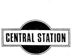 CENTRAL STATION
