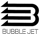 B BUBBLE JET