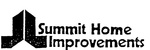 SUMMIT HOME IMPROVEMENTS LL