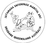 JAYAMAHA ENTERPRISE MARTIAL ART                                       BRISBANE QUEENSLAND AUSTRALIA