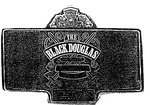 THE BLACK DOUGLAS