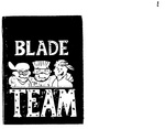 BLADE TEAM