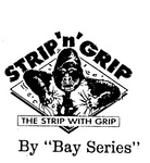 STRIP 'N' GRIP BY BAY SERIES  THE STRIP WITH GRIP