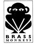 BRASS MONKEYS