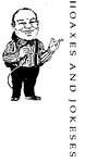 HOAXES AND JOKESES