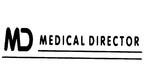 MD  MEDICAL DIRECTOR