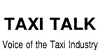 TAXI TALK  VOICE OF THE TAXI INDUSTRY