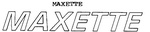 MAXETTE