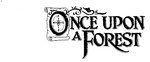 ONCE UPON A FOREST N E S W