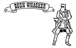 BUSH WHACKER
