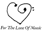FOR THE LOVE OF MUSIC