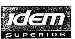 IDEM SUPERIOR