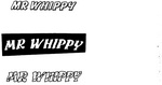 MR WHIPPY