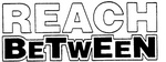 REACH BETWEEN