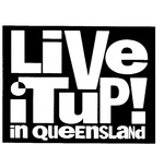 LIVE IT UP! IN QUEENSLAND