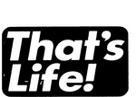 THAT'S LIFE!